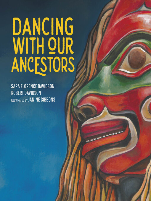 Title details for Dancing With Our Ancestors by Sara Florence Davidson - Available